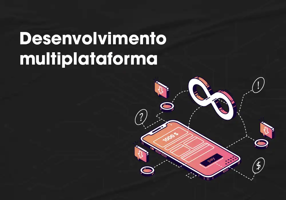 Desenvolvimento multiplataforma