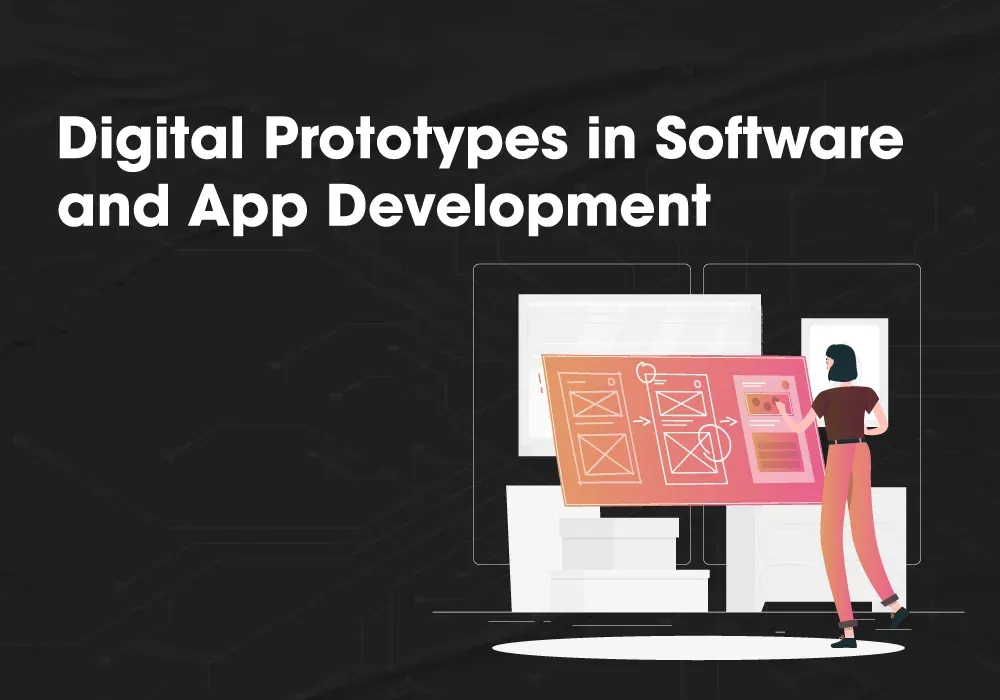 Digital-Prototypes-in-Software-and-App-Development (1).webp