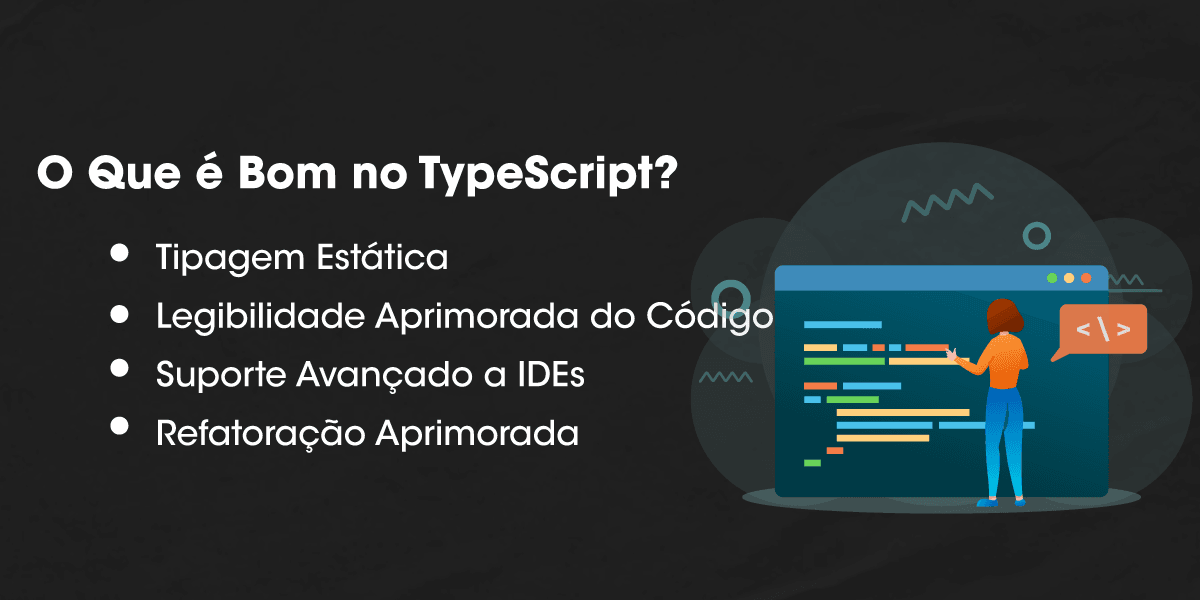 O Que é Bom no TypeScript?