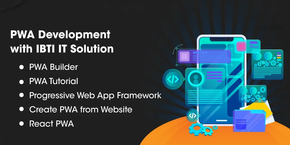 PWA-Development-with-IBTI-IT-Solution.webp