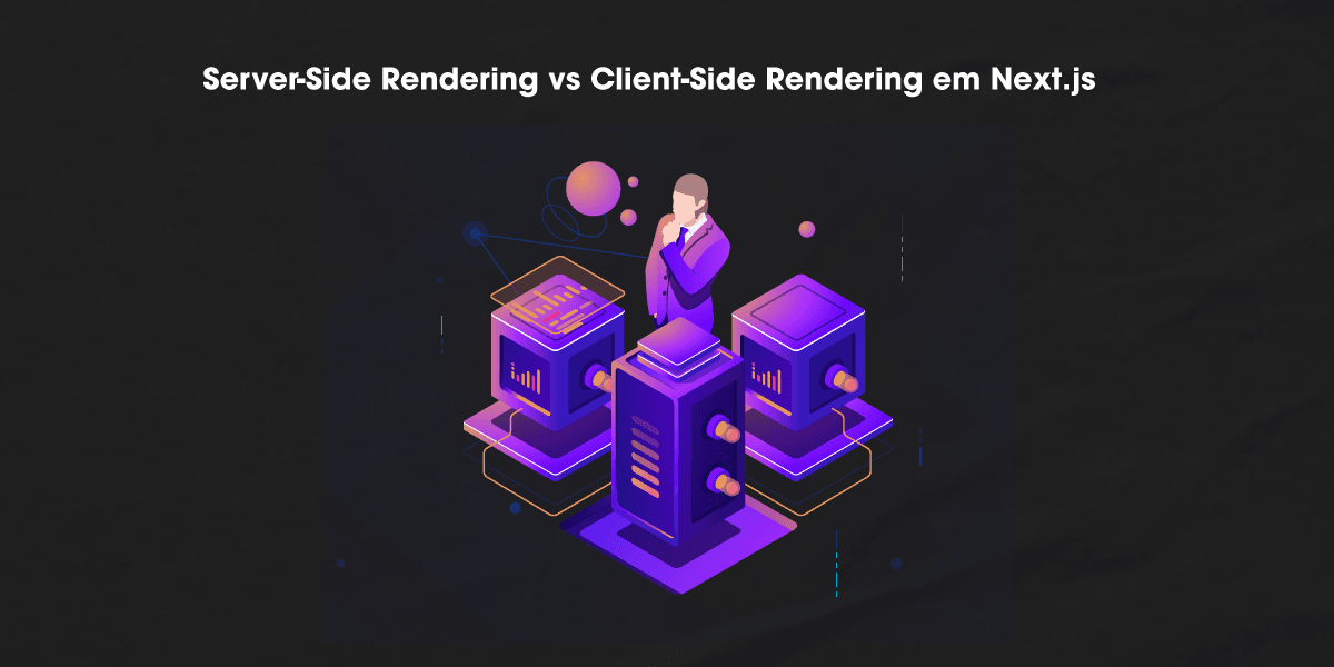 Server-Side-Rendering-vs-Client-Side-Rendering-em-Next-js.png