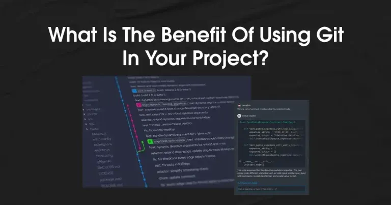 What-Is-The-Benefit-Of-Using-Git-In-Your-Project-768x403.webp